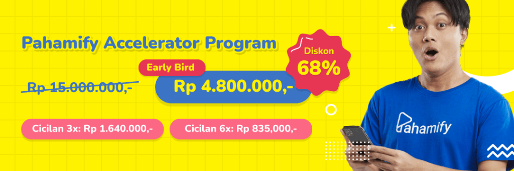 Diskon 68% Paket Kelas Online - Pahamify Accelerator Program